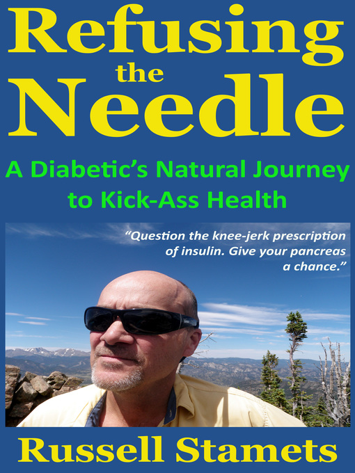 Title details for Refusing the Needle by Russell Stamets - Available